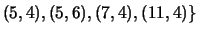 $\displaystyle (5,4), (5,6), (7,4), (11,4)\}$