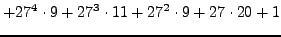 $\displaystyle + 27^4\cdot 9 + 27^3\cdot 11 + 27^2\cdot 9 + 27\cdot 20 + 1$