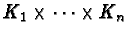 $K_1\times\cdots\times K_n$