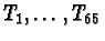 $T_1,\ldots, T_{65}$