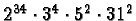 $2^{34}\cdot 3^4\cdot 5^2\cdot 31^2$