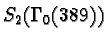 $S_2(\Gamma_0(389))$