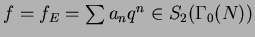 $ f=f_E=\sum a_n q^n \in S_2(\Gamma_0(N))$