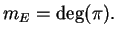$\displaystyle m_E = \deg(\pi).$