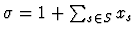 $\sigma = 1 + \sum_{s\in S} x_s$