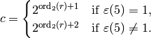 c = \begin{cases}
2^{\ord_2(r) + 1} & \text{if $\eps(5)=1$},\\
2^{\ord_2(r) + 2} & \text{if $\eps(5)\neq 1$.}
\end{cases}