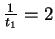 $ \frac{1}{t_1} = 2$