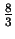 $ \frac{8}{3}$