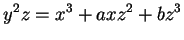 $\displaystyle y^2 z = x^3 + axz^2 + bz^3
$