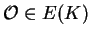 $ \O\in E(K)$