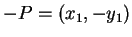 $ -P=(x_1,-y_1)$