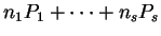 $ n_1 P_1 + \cdots + n_s P_s
$