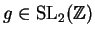 $ g\in\SL_2(\mathbb{Z})$