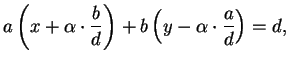 $\displaystyle a\left(x+\alpha\cdot\frac{b}{d}\right) + b\left(y - \alpha\cdot\frac{a}{d}\right) = d,
$