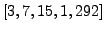$\displaystyle [3, 7, 15, 1, 292 ]$