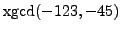 $ {\mathrm{xgcd}}(-123,-45)$