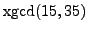 $ {\mathrm{xgcd}}(15,35)$