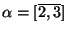 $ \alpha=[\overline{2,3}]$