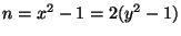 $ n=x^2-1=2(y^2-1)$