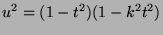 $\displaystyle u^2 = (1-t^2)(1-k^2t^2)
$