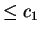 $ \leq c_1$