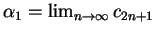 $ \alpha_1 = \lim_{n\rightarrow \infty} c_{2n+1}$