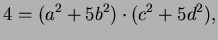 $\displaystyle 4 = (a^2 + 5b^2)\cdot (c^2 + 5d^2),$