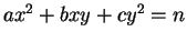 $ ax^2 + bxy + cy^2 = n$