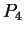 $\displaystyle P_4$