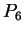 $\displaystyle P_6$