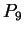 $\displaystyle P_9$