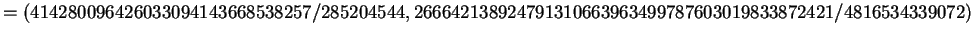 $\displaystyle = (414280096426033094143668538257/285204544, 266642138924791310663963499787603019833872421/4816534339072)$