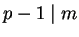 $ p-1\mid m$