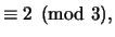 $\displaystyle \equiv 2\pmod{3},$