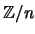 $ \mathbb{Z}/n$