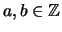 $ a,b\in\mathbb{Z}$