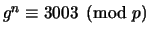 $ g^n\equiv 3003\pmod{p}$