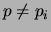 $ p\neq p_i$