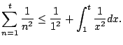$\displaystyle \sum_{n=1}^t \frac{1}{n^2} \leq \frac{1}{1^2} + \int_{1}^{t} \frac{1}{x^2} dx.
$