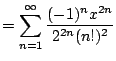 $\displaystyle = \sum_{n=1}^{\oo } \frac{(-1)^n x^{2n}}{2^{2n}(n!)^2}$