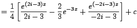$\displaystyle = \frac{1}{4} \left[ \frac{e^{(2i-3)x}}{2i-3} - \frac{2}{3} e^{-3x} + \frac{e^{(-2i-3)x}}{-2i-3}\right] + c$