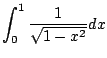 $\displaystyle \int_0^1\frac{1}{\sqrt{1-x^2}} dx$