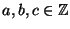 $ a,b,c\in\mathbb{Z}$