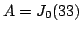 $ A=J_0(33)$
