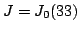 $ J = J_0(33)$
