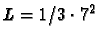 $L=1/3\cdot 7^2$
